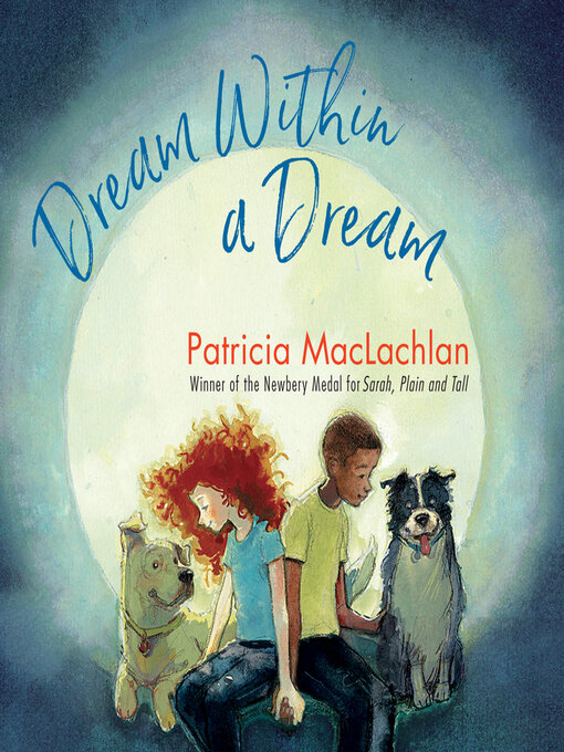 Title details for Dream Within a Dream by Patricia MacLachlan - Available